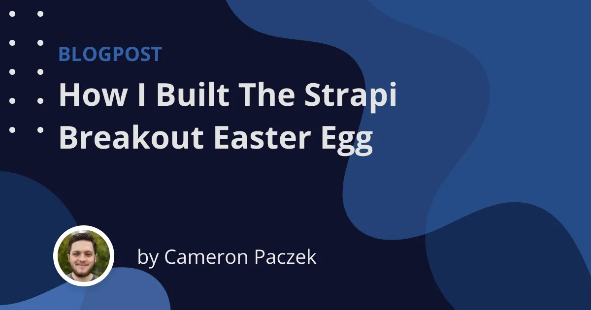 How I Built The Strapi Breakout Easter Egg