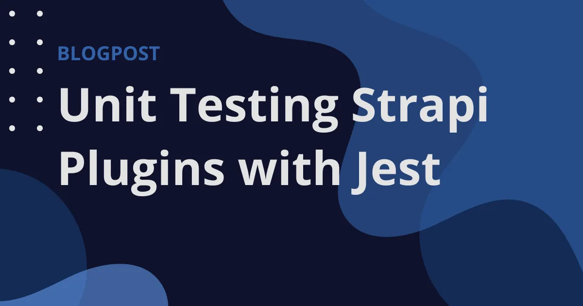 Unit Testing Strapi Plugins with Jest